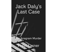 Jack Daly's Last Case: The Anagram Murder (Jack Daly mystery)