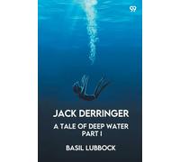 Jack DerringerA Tale Of Deep Water Part I (Edition1)