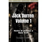 Jack Durren - Volume 1: Notte di piombo a New York (Jack Durren - Private Investigator - New York 1939)