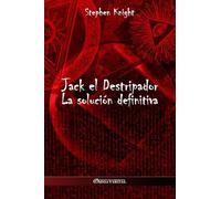 Jack el Destripador: La solución definitiva