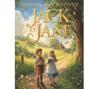 Jack et Jane: Un roman d’apprentissage sur l’enfance, l’amitié et les valeurs de la vie