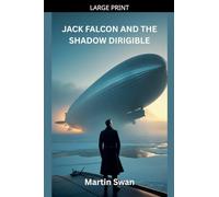 Jack Falcon And The Shadow Dirigible