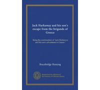 Jack Harkaway and his son's escape from the brigands of Greece: Being the continuation of "Jack Harkaway and his son's adventures in Greece."