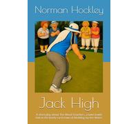 Jack High: A short play about The Wood Touchers, a lawn bowls club in the lovely rural town of Bimbling-by-the-Water.