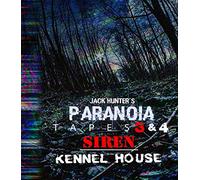 Jack Hunter's Paranoia Tapes 3 & 4: Siren/Kennel House [DVD]