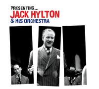 Jack Hylton - Presenting ... Jack Hylton & His Orchestra