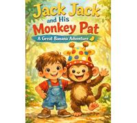 Jack Jack and His Monkey Pat: A Great Banana Adventure