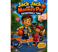Jack Jack and His Monkey Pat: Basketball Time