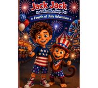 Jack Jack and His Monkey Pat: Fourth Of July Adventure