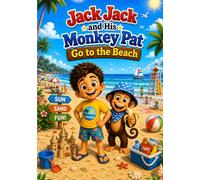 Jack Jack and His Monkey Pat: Go To The Beach