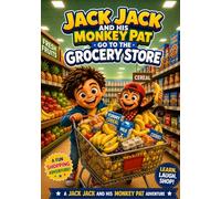 Jack Jack and His Monkey Pat: Go To The Grocery Store