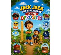 Jack Jack and His Monkey Pat: Learn Opposites
