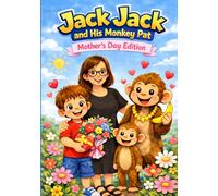 Jack Jack And His Monkey Pat: Mother's Day Edition