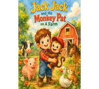 Jack Jack and His Monkey Pat: On A Farm