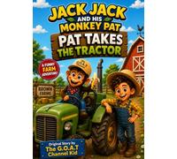 Jack Jack and His Monkey Pat: Pat Takes The Tractor