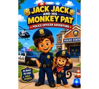 Jack Jack and His Monkey Pat: Police Officer Adventure