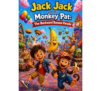 Jack Jack and His Monkey Pat: The Backward Banana Parade