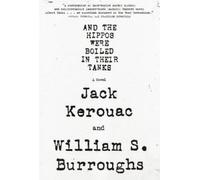 Jack Kerouac William S. Burr And the Hippos Were Boiled in Their (Tapa blanda)