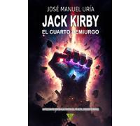 Jack Kirby, el cuarto demiurgo