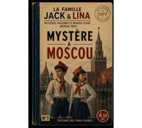 JACK & LINA: Mystère à Moscou (LES AVENTURES DE JACK & LINA)