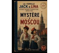 JACK & LINA: Mystère à Moscou (LES AVENTURES DE JACK & LINA)