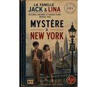 JACK & LINA: MYSTÈRE À NEW YORK (LES AVENTURES DE JACK & LINA)