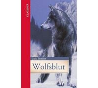 Jack London Wolfsblut: Gekürzte Ausgabe (Klassiker der Weltliteratur (Tapa dura)