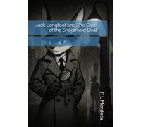 Jack Longfoot and The Case of the Shadowed Deal (The Longfoot Files)