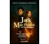 Jack Mac Paidin and the Magical Legacy: A Middle Grade Fantasy of Magic, Time Travel, and Ancient Bloodlines - Jack Mac Paidin Series, Book 3