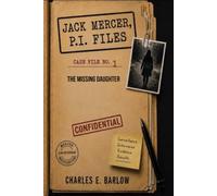 JACK MERCER, P.I. FILES: Case File No. 1 The Missing Daughter