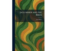 Jack Miner and the Birds