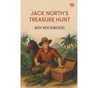 Jack North’s Treasure HuntOr, Daring Adventures In South America (Edition1)