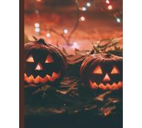 Jack-O'-Lantern Glow Halloween Notebook | 7.5 x 9.25 in College Ruled: Festive Pumpkin Stationery for Fall Writing, School Notes, or Halloween Journaling | Cozy Autumn Composition Book