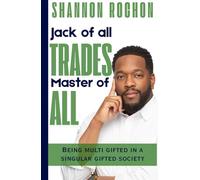 Jack of All Trades Master of All: Being Multi Gifted in a Singular Gifted Society