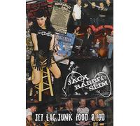 JACK RABBIT SLIM - JACK RABBIT SLIM Jet Lag, Junk Food & JD - Documentary