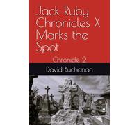 Jack Ruby Chronicles X Marks the Spot: Chronicle 2: 3