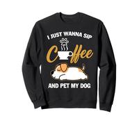 Jack Russell Terrier I Just Wanna Sip Coffee Pet My Dog Sudadera