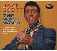 Jack Scott & The Chantones - The Way I Walk: the Carlton Recordings 1958-1960