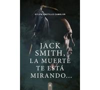JACK SMITH LA MUERTE TE ESTA MIRANDO | Sylvia Castillo Clambor