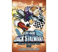 Jack Stalwart: Peril at the Grand Prix: Italy: Book 8