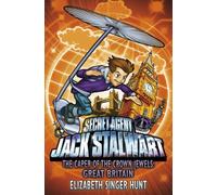 Jack Stalwart: The Caper of the Crown Jewels: Great Britain: Book 4