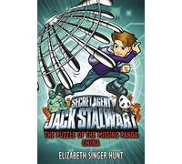 Jack Stalwart: The Puzzle of the Missing Panda: China: Book 7