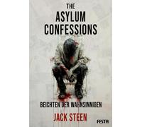 Jack Steen Carl The Asylum Confessions - Beichten der Wahnsinnige (Tapa blanda)