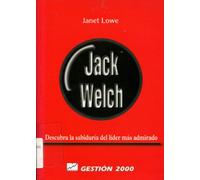 Jack Welch: Descubra LA Sabiduria Del Lider Mas Admirado