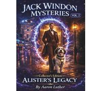 Jack Windon Mysteries: Volume 2 - Alister’s Legacy