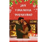 Jack y una novia por Navidad: Novela romántica navideña, feelgood y segundas oportunidades