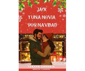 Jack y una novia por Navidad: Novela romántica navideña, feelgood y segundas oportunidades