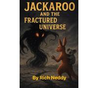 Jackaroo & The Fractured Universe: Dyslexic Reader Friendly: 4 (Jackaroo and Koloa Adventures)