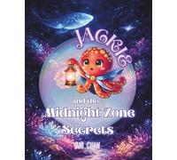Jackie and the Midnight Zone Secrets (Jackie the Red Octopus and His Great Adventures)