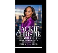 JACKIE CHRISTIE BIOGRAPHY: The Real Queen Of Reality Tv (Motivational Book)